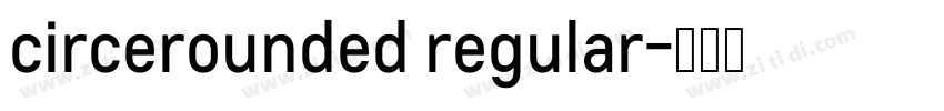 circerounded regular字体转换